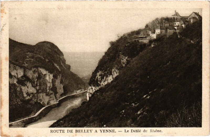 Carte postale ancienne Route de Belley a Yenne - Le Defile du Rhone à Belley
