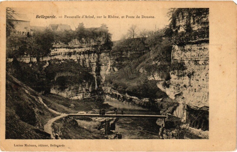 Carte postale ancienne Bellegarde-sur-Valserine Passerelle d'Arlod - Poste de Douane
