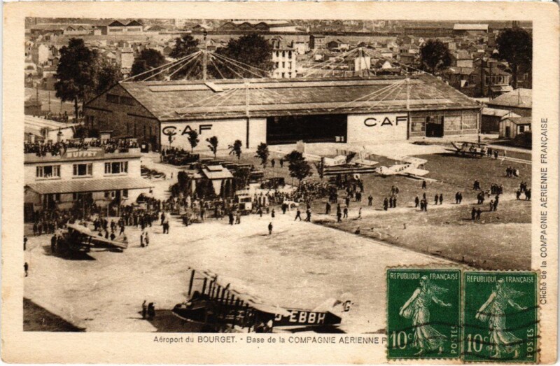 Carte postale ancienne Le Bourget Base de la Compagnie Aerienne Francaise au Bourget