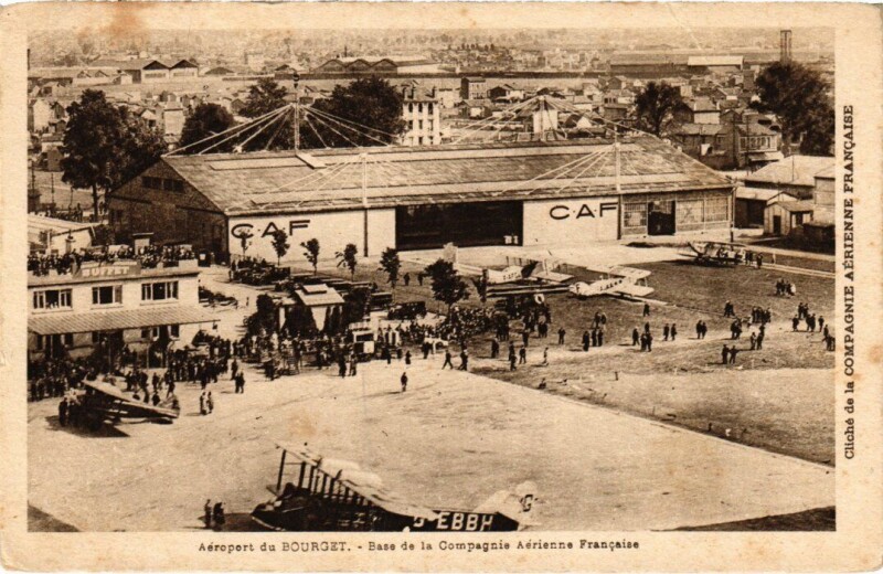 Carte postale ancienne Le Bourget Base de la Compagnie Aerienne Francaise au Bourget