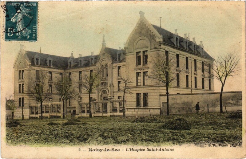 Carte postale ancienne Noisy le Sec Hospice Saint-Antoine à Noisy-le-Sec