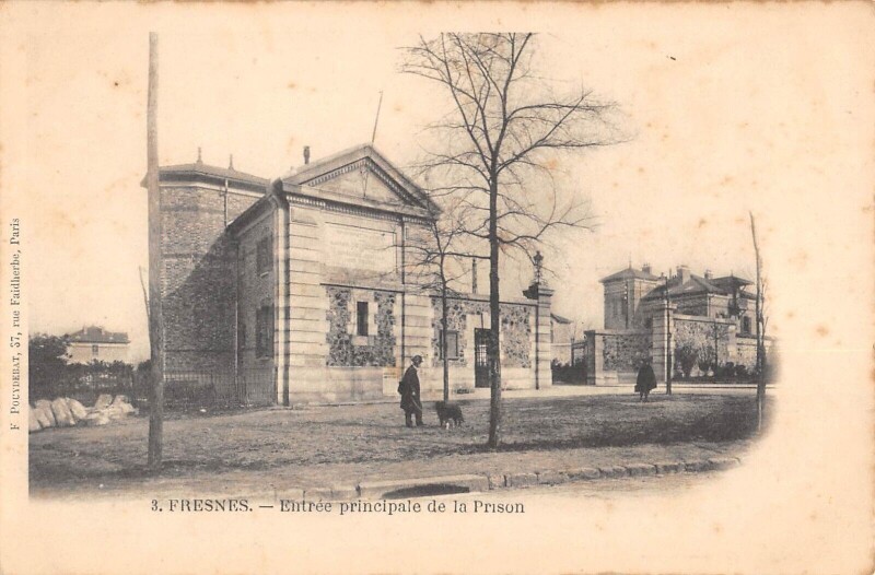 Carte postale ancienne Fresnes - Entree Principale De La Prison à Fresnes