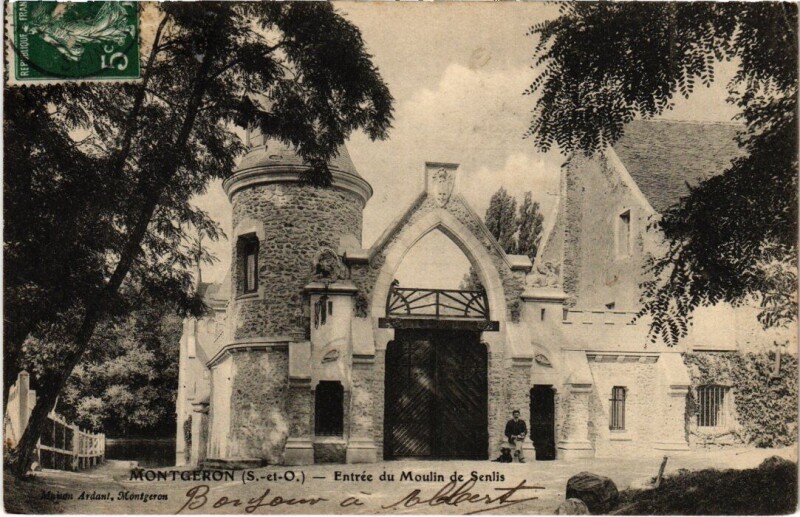 Carte postale ancienne Montgeron Moulin de Senlis entree à Montgeron
