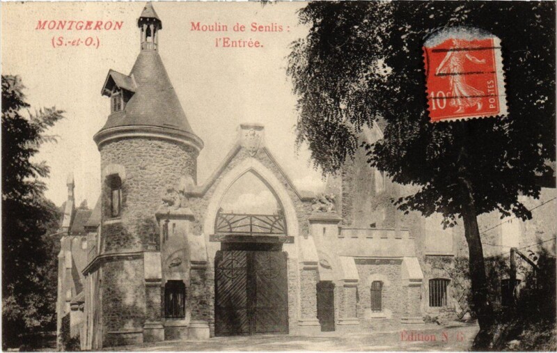 Carte postale ancienne Montgeron Moulin de Senlis entree à Montgeron