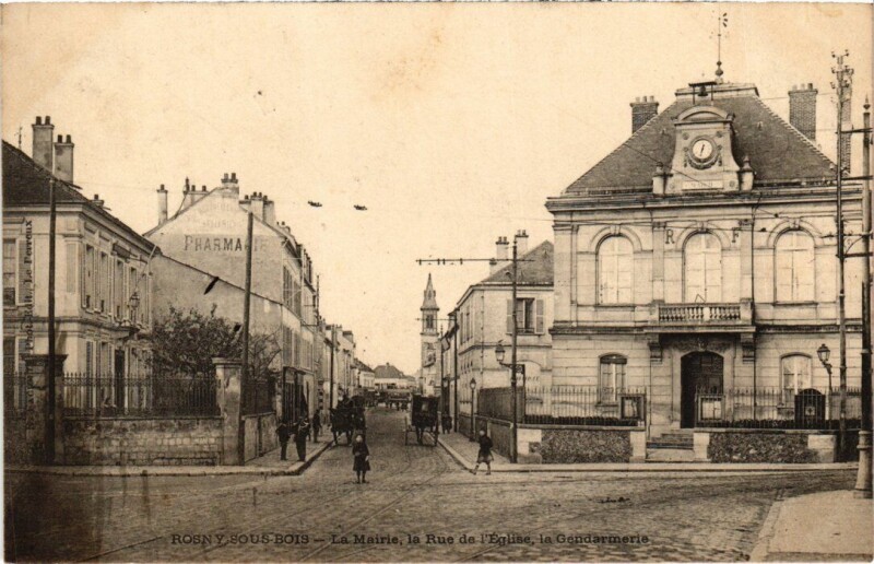Carte postale ancienne Rosny-sous-Bois La Mairie - La Rue de l'Eglise - La Gendarmerie à Rosny-sous-Bois
