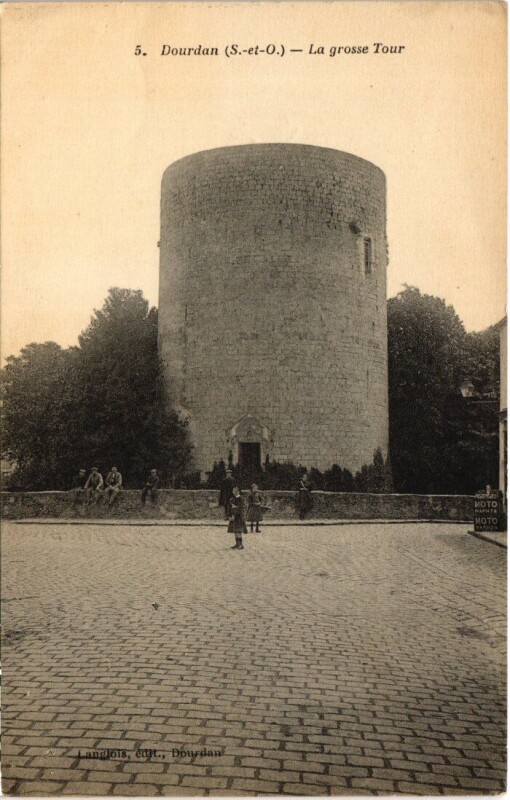 Carte postale ancienne Dourdan La grosse Tour France à Dourdan