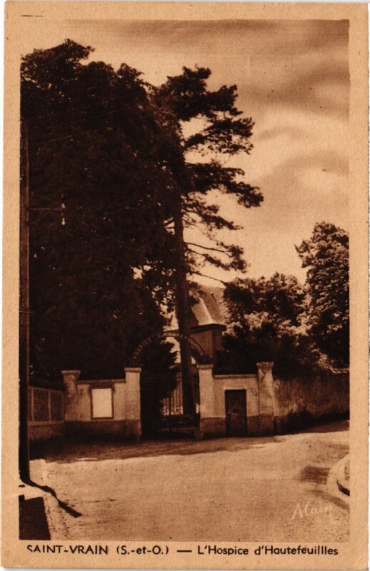 Carte postale ancienne Saint-Vrain L'Hospice d'Hautefeuilles France à Saint-Vrain