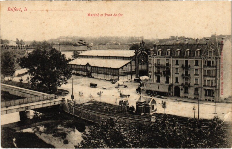 Carte postale ancienne Belfort Marche et Pont de fer à Belfort