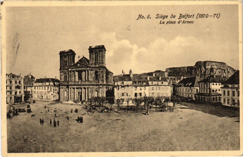 Carte postale ancienne Siege de Belfort Place d'Armes à Belfort