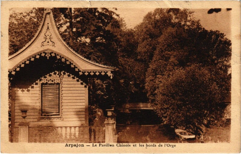 Carte postale ancienne Arpajon La Pavillon Chinois et les bords de l'Orge France à Arpajon