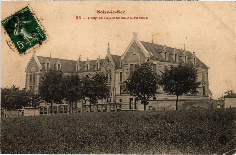 Carte postale ancienne Noisy-le-Sec Hospice Saint-Antoine de Padoue France à Noisy-le-Sec