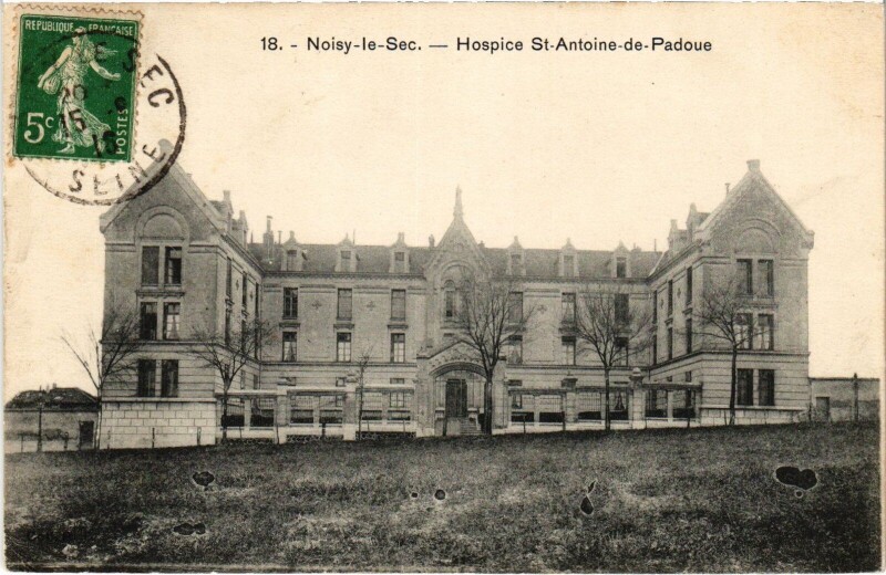 Carte postale ancienne Noisy-le-Sec Hospice Saint-Antoine de Padoue France à Noisy-le-Sec