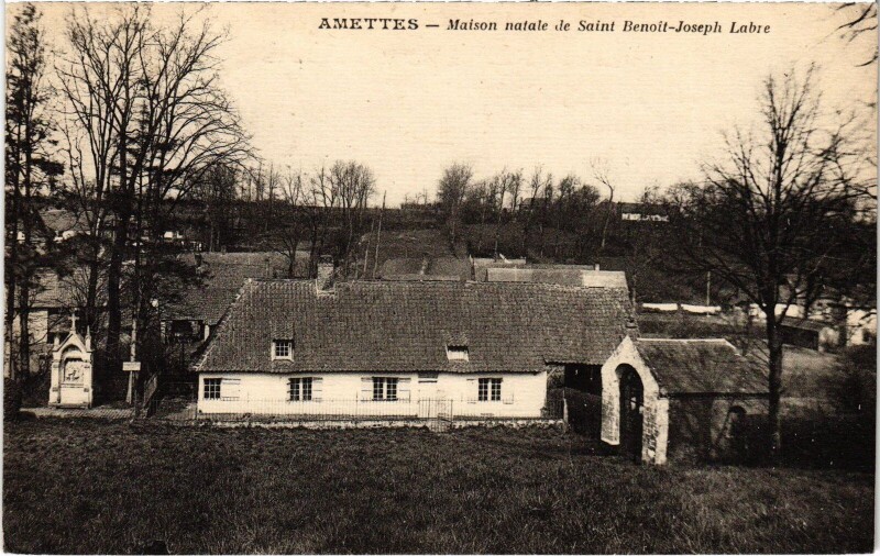 Carte postale ancienne Amettes Maison natale de Saint-Benoit Jospeh labre à Amettes