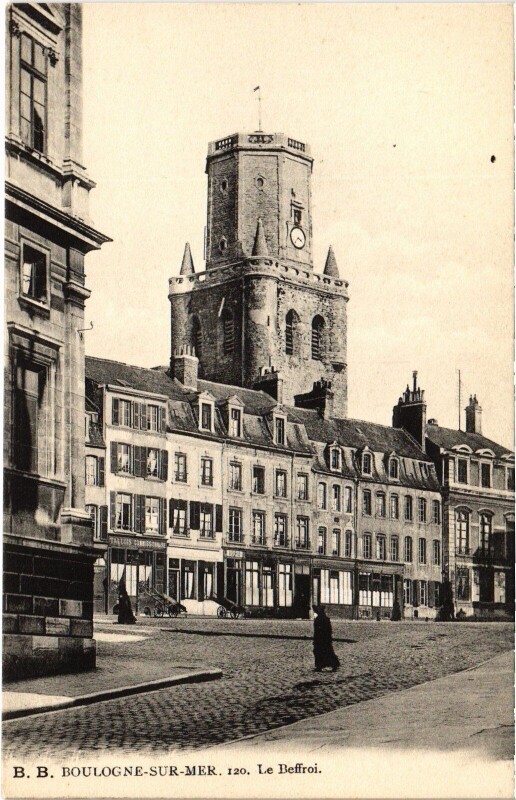 Carte postale ancienne Boulogne-sur-Mer Le Beffroi à Boulogne-sur-Mer