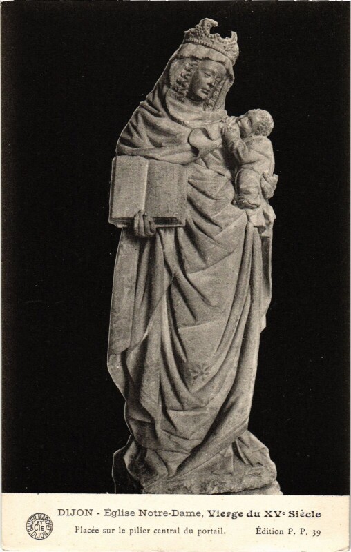 Carte postale ancienne Dijon Eglise Notre Dame Vierge du XVe siecle à Dijon