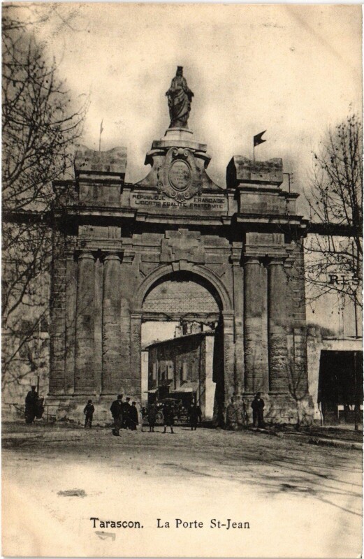 Carte postale ancienne Tarascon Porte Saint-Jean à Tarascon