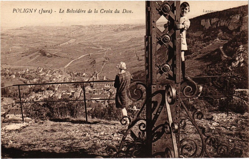 Carte postale ancienne Poligny Le Belvedere Croix du Dan à Poligny