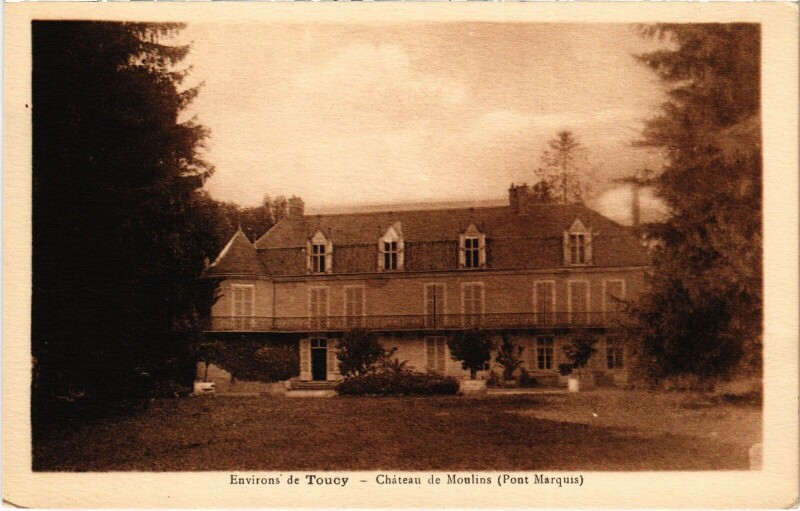 Carte postale ancienne Env. de Toucy Chateau de Moulins à Toucy