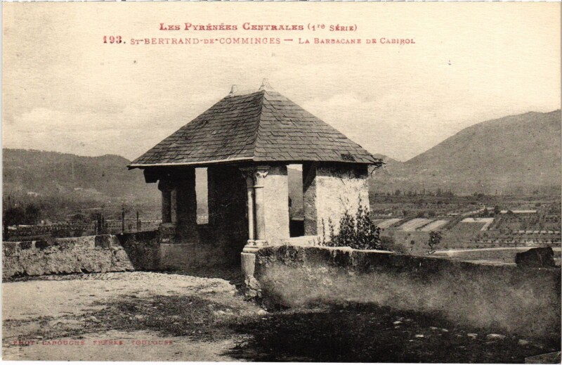 Carte postale ancienne Saint-Bertrand-de-Comminges La Barbacane de Cabirol à Saint-Bertrand-de-Comminges