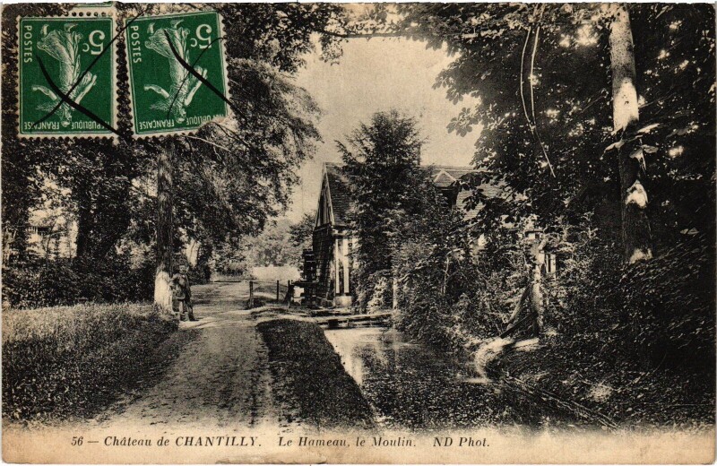 Carte postale ancienne Chateau de Chantilly Le Hameau le mOulin à Antilly