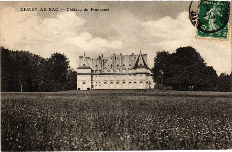 Carte postale ancienne Choisy-au-Bac Chateau du Francport à Choisy-au-Bac