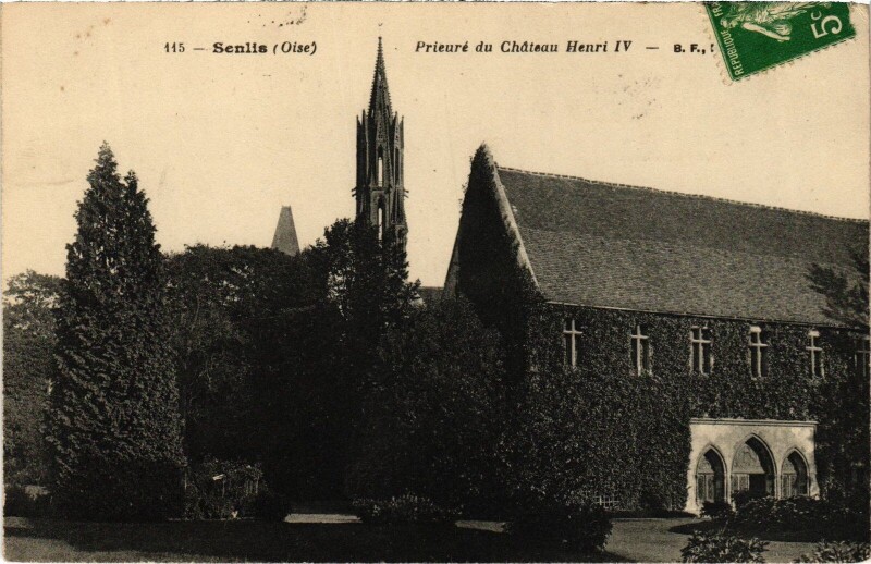 Carte postale ancienne Senlis Prieuré du Chateaz Henri Iv à Senlis