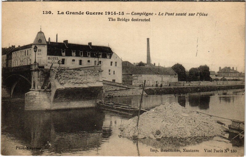Carte postale ancienne Compiegne Le Pont Guerre