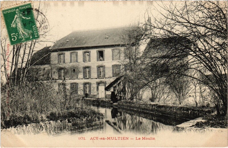 Carte postale ancienne Acy-en-Multien Le Moulin à Acy-en-Multien