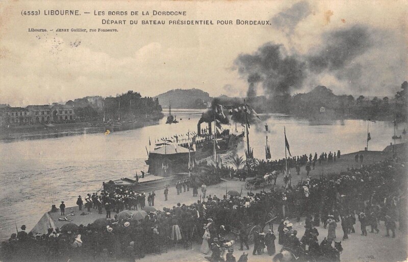 Carte postale ancienne Libourne / Les Bords De La Dordogne / Depart Du Bateau Presidentiel Pour à Libourne