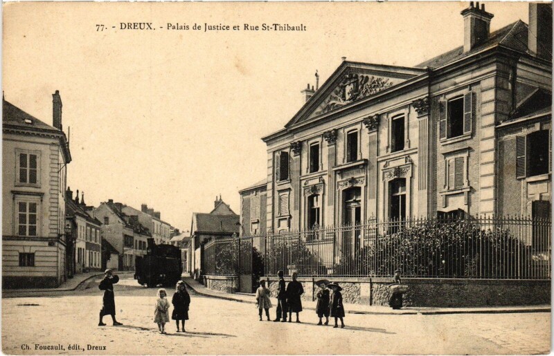 Carte postale ancienne Dreux Palais de Justice Rue Saint-Thibault à Dreux