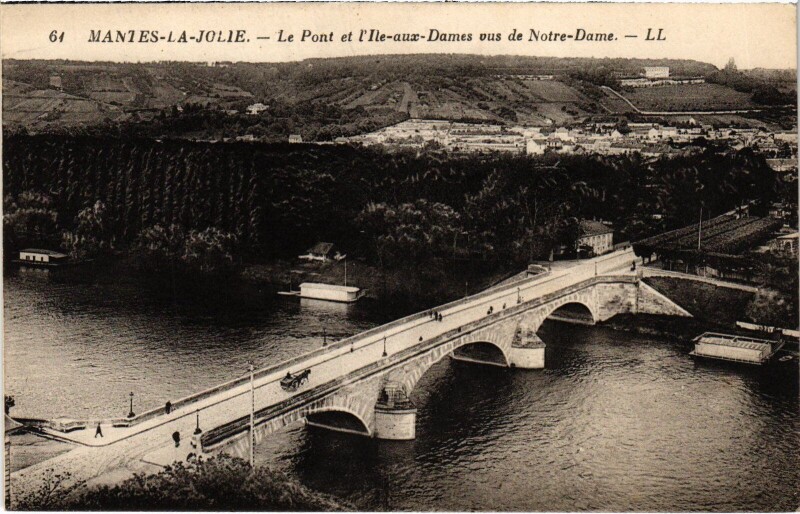 Carte postale ancienne Mantes-la-Jolie Le Pont et l'Ile-aux-Dames vus de Notre-Dame à Mantes-la-Jolie
