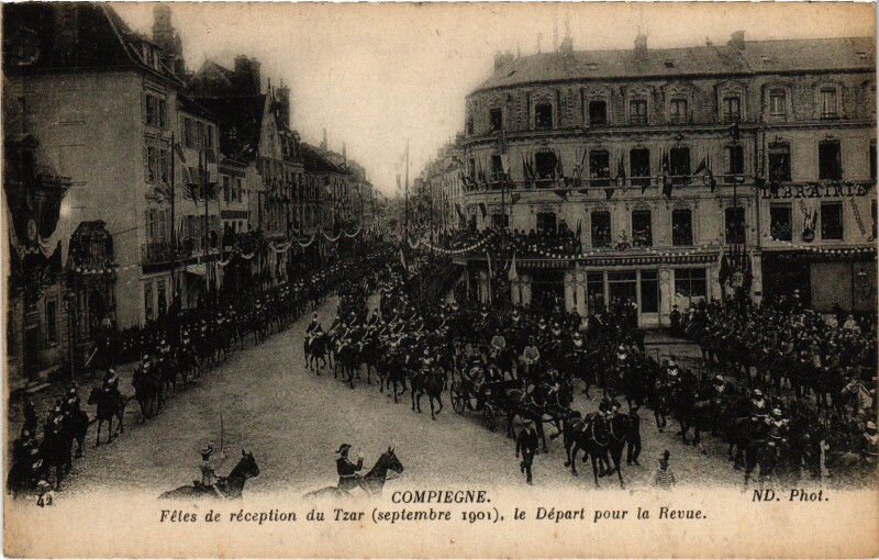 Carte postale ancienne Compiegne Tsar NIcholas Ii of Russia Romanov réception