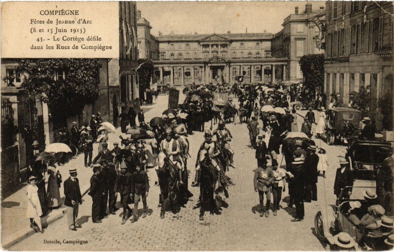 Carte postale ancienne Compiegne Fetes de Jeanne d'Arc Le Cortege
