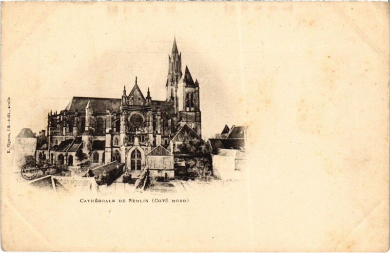 Carte postale ancienne Senlis La Cathédrale à Senlis