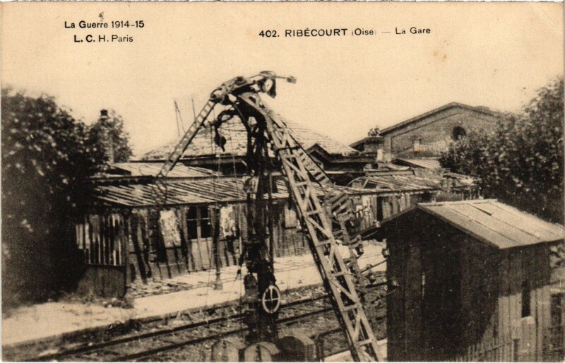 Carte postale ancienne Ribécourt la Gare Guerre