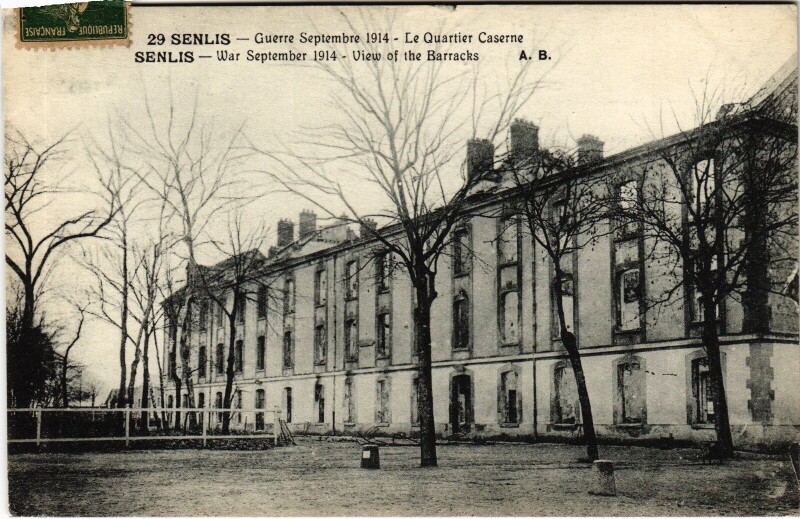 Carte postale ancienne Senlis Le Quartier Caserne Guerre à Senlis