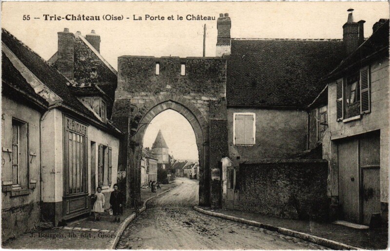 Carte postale ancienne Trie-Chateau La Porte et le Chateau