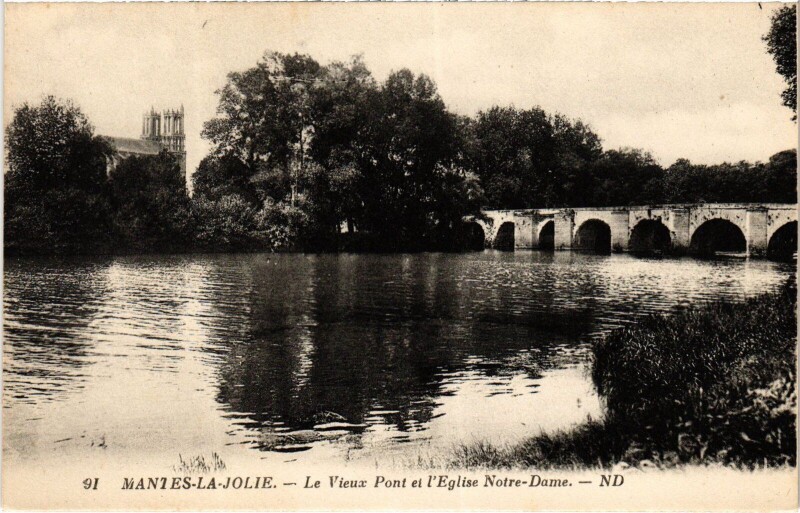 Carte postale ancienne Mantes-la-Jolie Le Vieux Pont et l'Eglise Notre-Dame à Mantes-la-Jolie