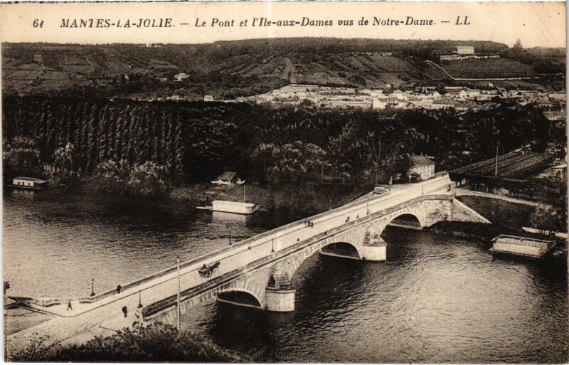 Carte postale ancienne Mantes-la-Jolie Le Pont et le L'Ile-aux-Dames vus de Notre-Dame à Mantes-la-Jolie