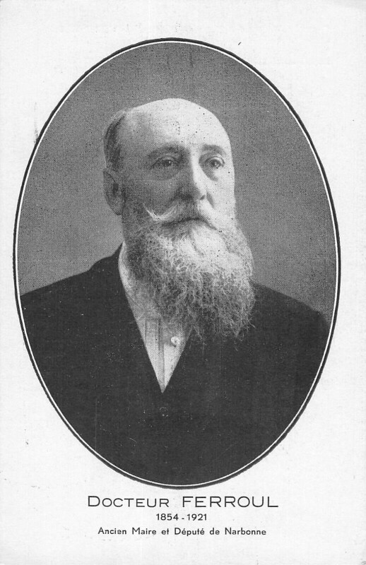 Carte postale ancienne Docteur Ferroul - Ancien Maire Et Depute De Narbonne - 1854-1921 à Narbonne