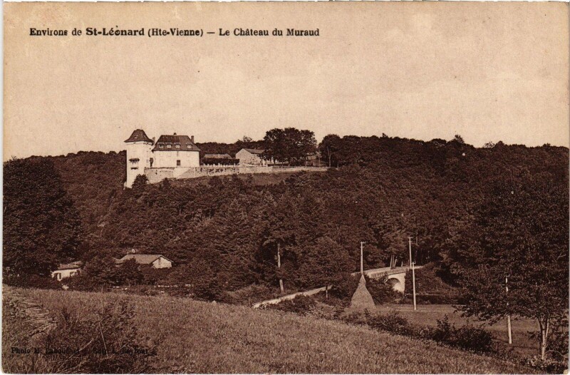 Carte postale ancienne Saint-Léonard Le Chateau du Muraud