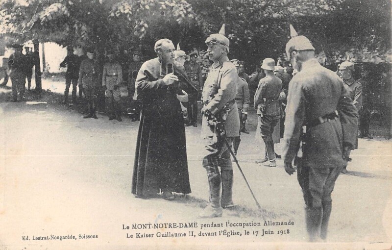 Carte postale ancienne Le Mont Notre Dame - Pendant L'Occupation - Le Kaiser Guillaume à Mont-Notre-Dame