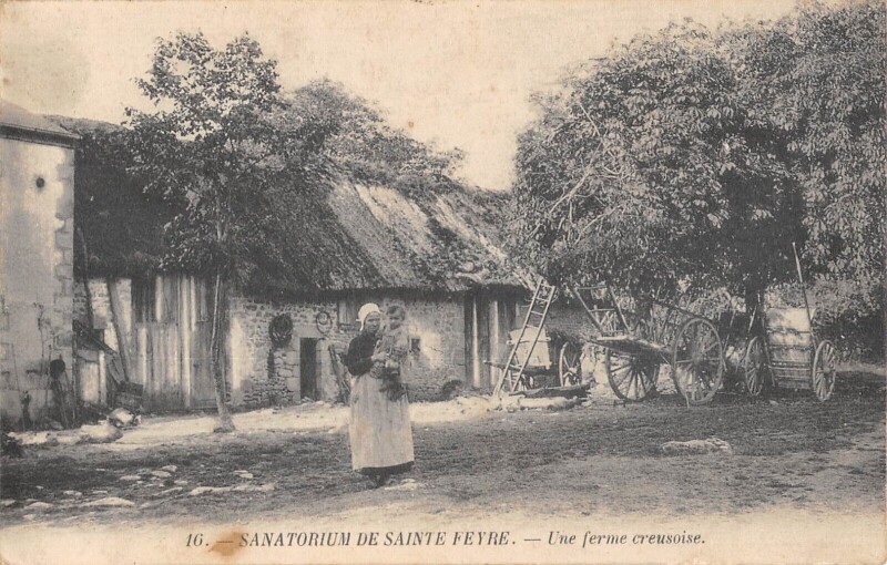 Carte postale ancienne Sanatorium De Sainte Feyre - Une Ferme Creusoise à Sainte-Feyre