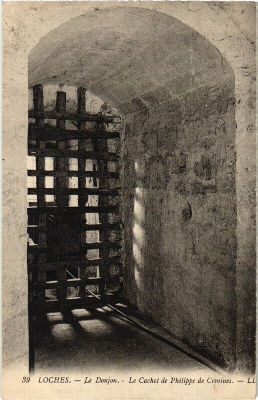Carte postale ancienne Loches Le Cachot de Philippe de Comines à Loches