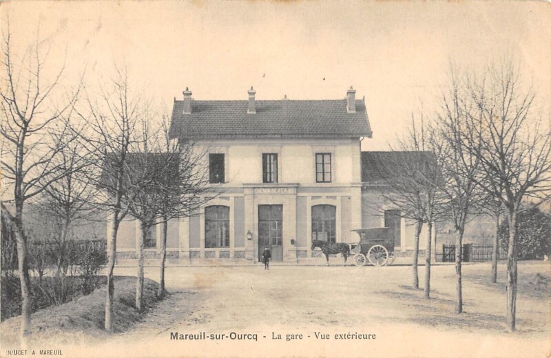 Carte postale ancienne Mareuil Sur Ourcq - La Gare - Vue Exterieure à Mareuil-sur-Ourcq