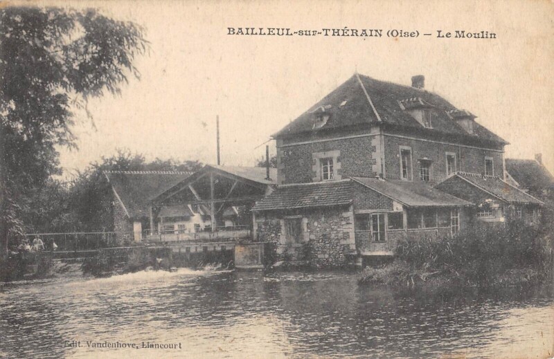 Carte postale ancienne Bailleul Sur Therain - Le Moulin