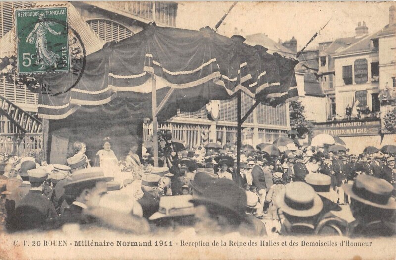 Carte postale ancienne Rouen - Millenaire Normand 1911 - Reception De La Reine Des Halles à Rouen