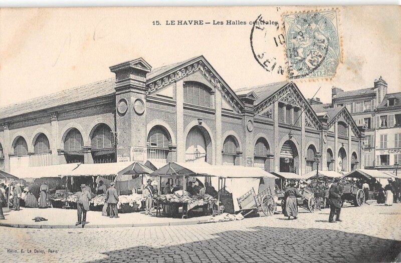 Carte postale ancienne Le Havre - Les Halles Centrales au Havre