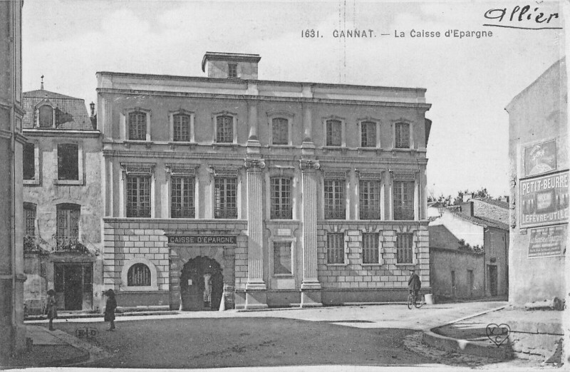 Carte postale ancienne Gannat - Caisse D'Epargne à Gannat