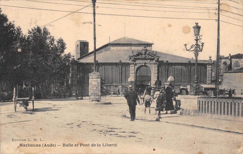 Carte postale ancienne Narbonne - Halle Et Pont De La Liberte à Narbonne